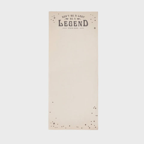 Don't Be A Lady, Be A Legend (Stevie Nicks) Skinny Notepad
