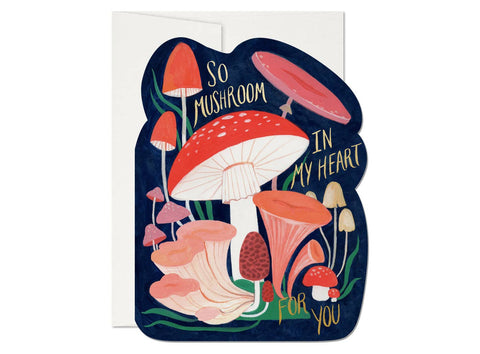 So Mushroom In My Heart For You Card