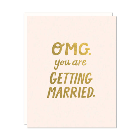 OMG. You're Getting Married Card
