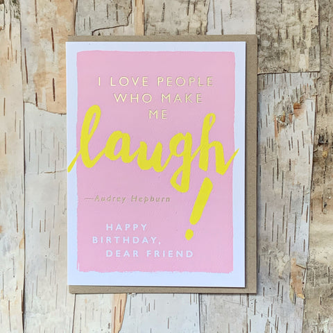 Laugh Quote Birthday Card