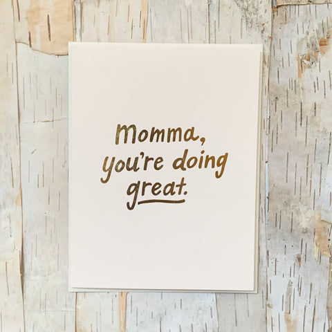 Momma You're Doing Great Card