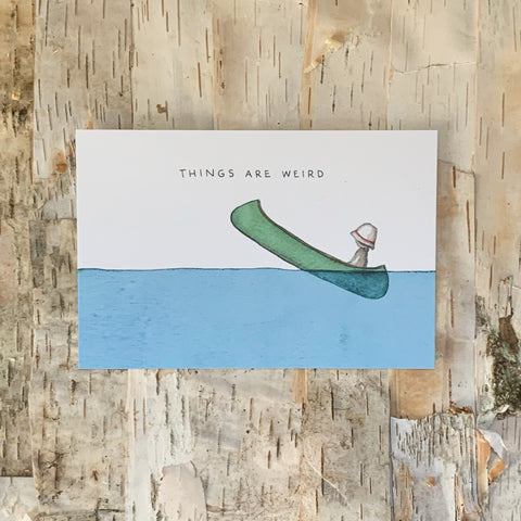 Things Are Weird Canoe Postcard