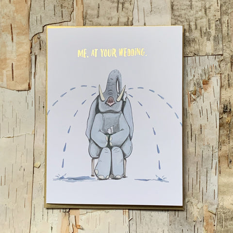 Me At Your Wedding Weeping Elephant Card